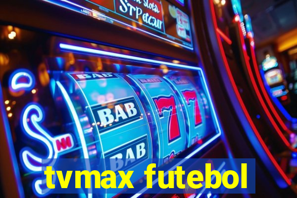 tvmax futebol